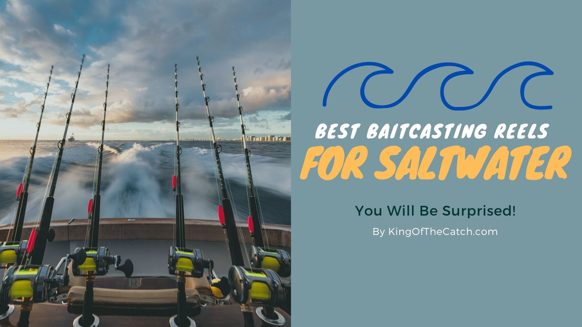 Best Baitcasting Reel For Saltwater