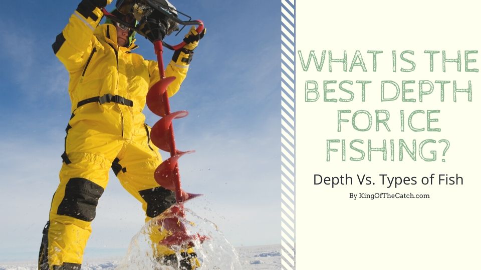 best depth to go ice fishing